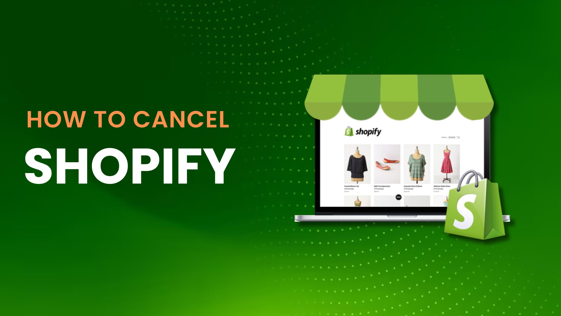 How to Cancel Shopify